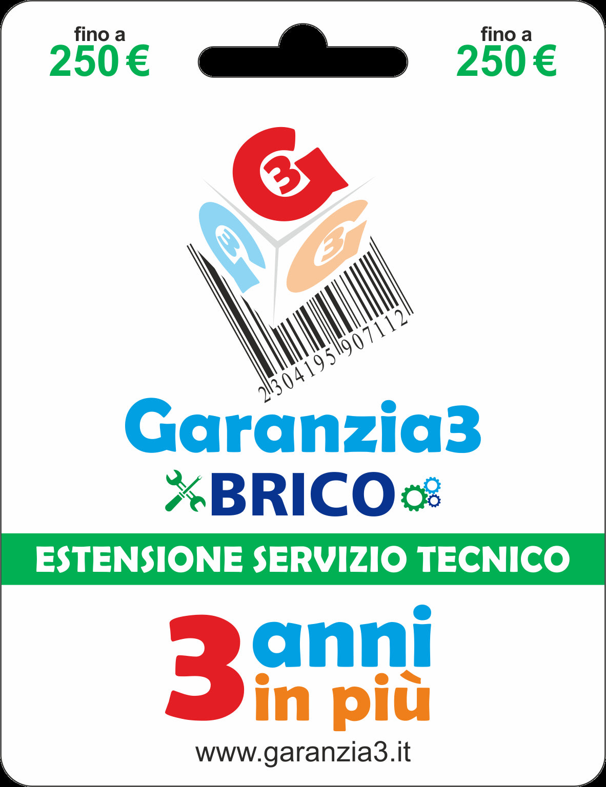 GARANZIA 3 Brico - Estensione del Servizio Tecnico Fino a 250,00 Euro